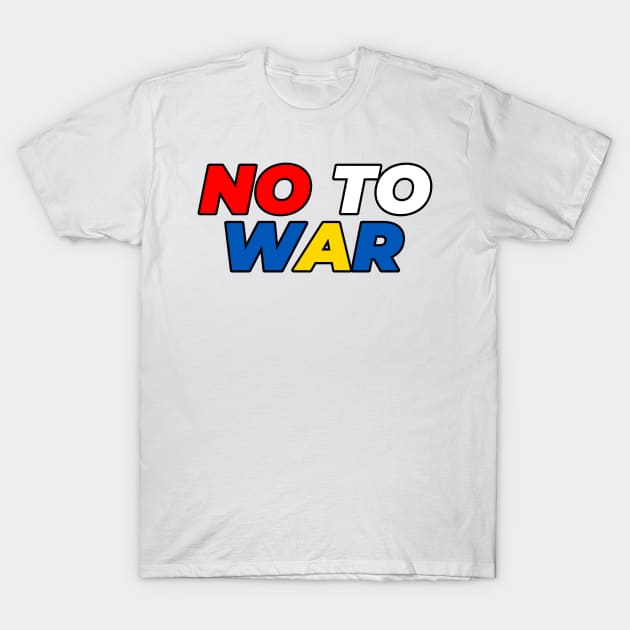 NO TO WAR T-Shirt by YourRequests